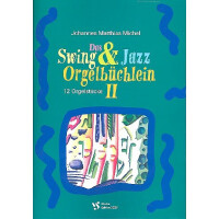 Das Swing- und Jazz-Orgelbüchlein Band 2