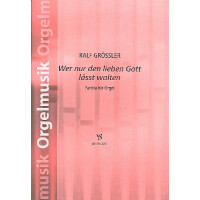 Wer nur den lieben Gott lässt walten