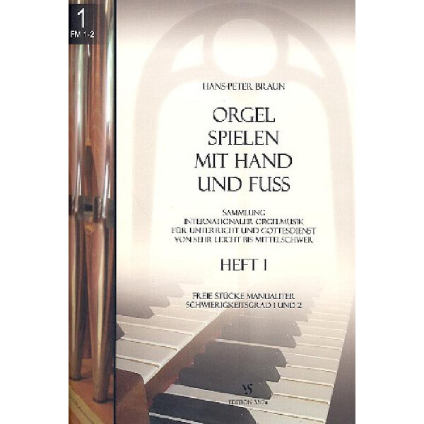 Orgel spielen mit Hand und Fuß Band 1