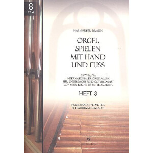 Orgel spielen mit Hand und Fuß Band 8