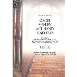 Orgel spielen mit Hand und Fuß Band 13