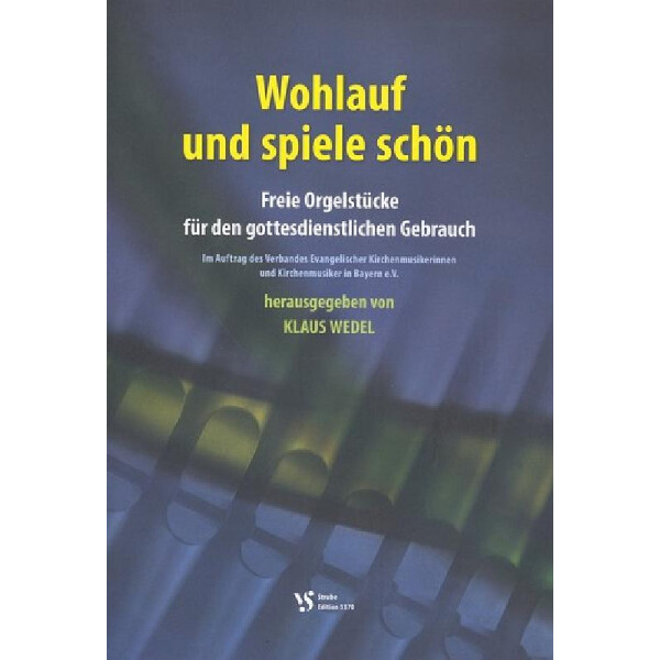 Wohlauf und spiele schön für Orgel