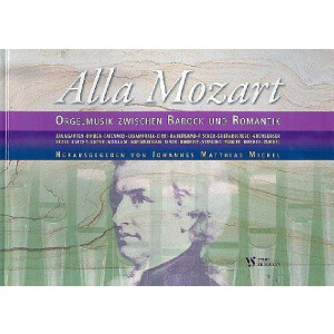 Alla Mozart - Orgelmusik zwischen Barock und Romantik