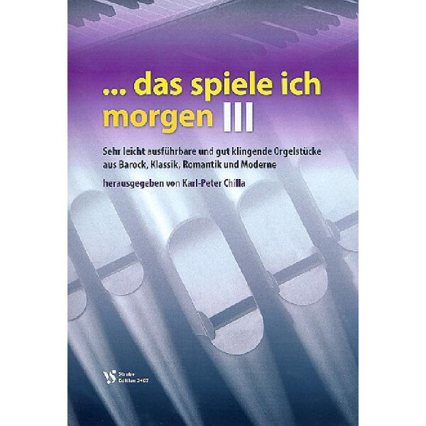 Das spiele ich morgen Band 3 für Orgel