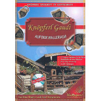 Knöpferl-Gaudi auf der Walleralm (+CD)