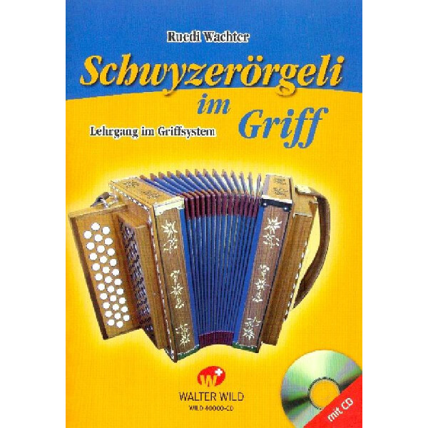 Schwyzerörgeli im Griff (+CD)