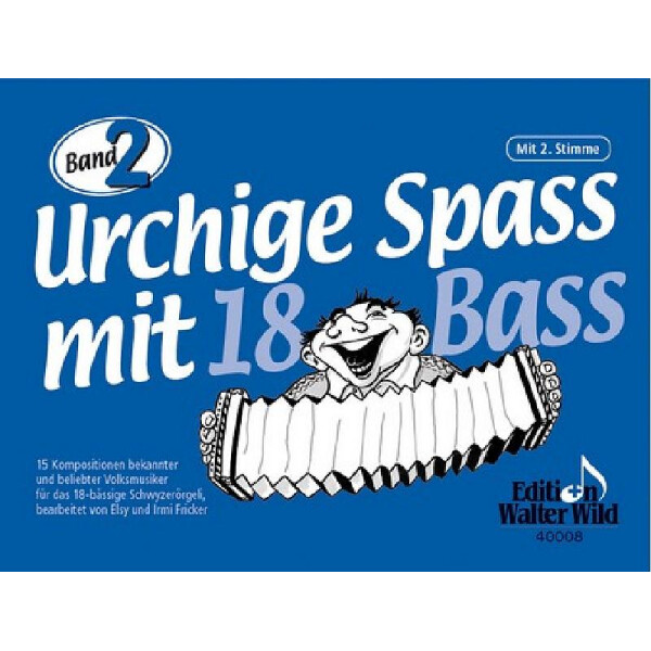 Urchige Spass mit 18 Bass Band 2