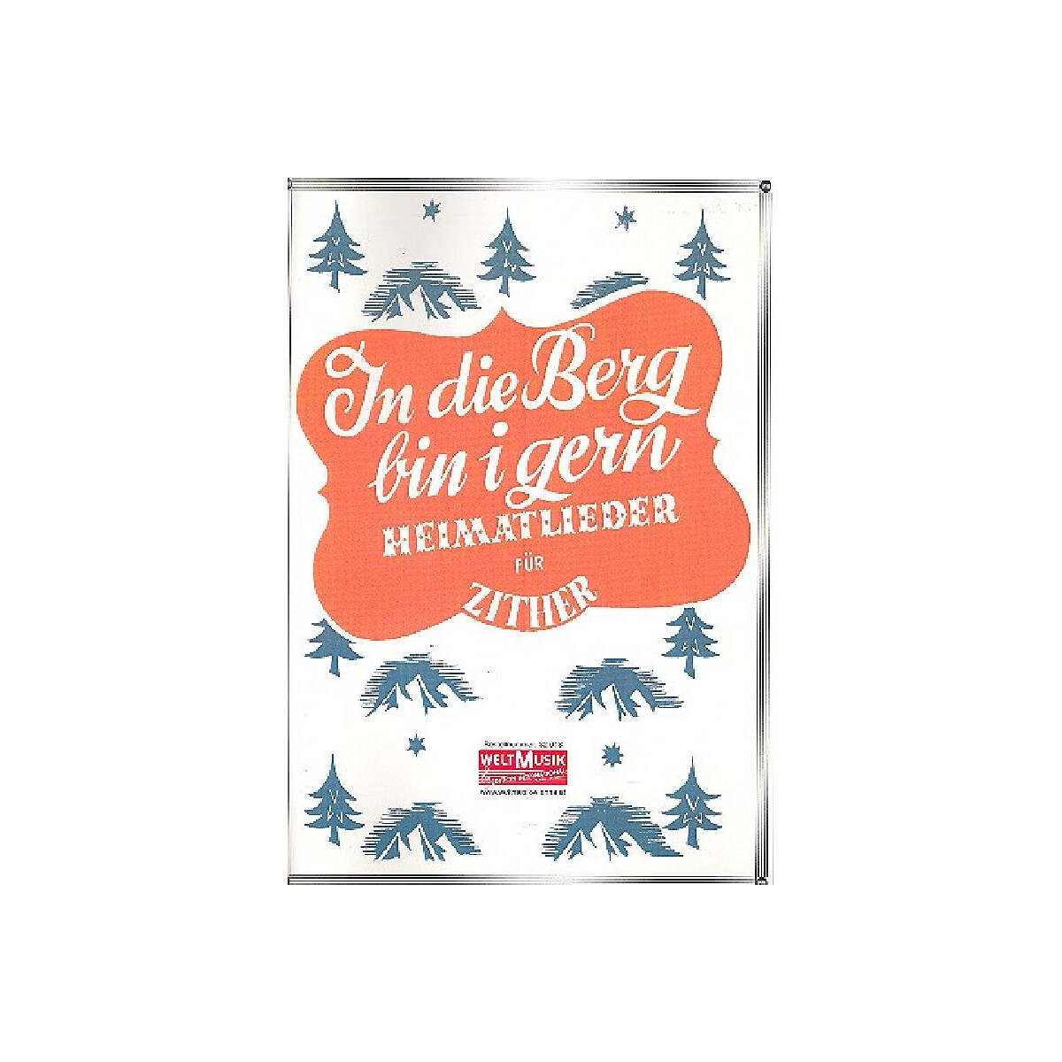 In die Berg bin i gern Heimatlieder box