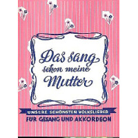 Das sang schon meine Mutter