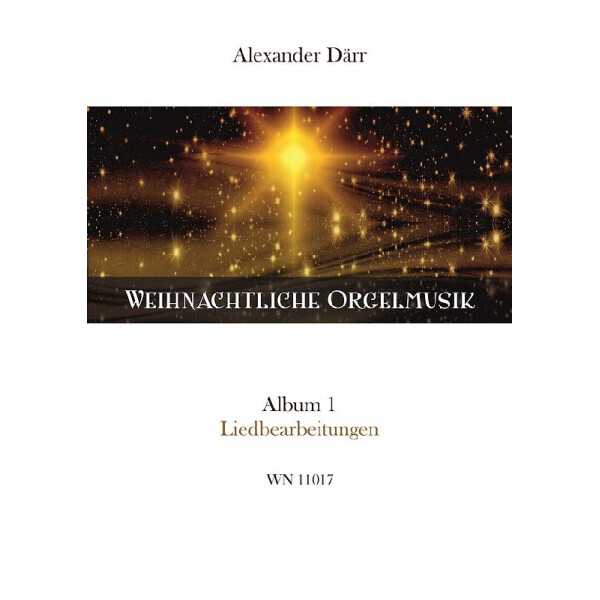 Weihnachtliche Orgelmusik - Album 1 Liedbearbeitungen