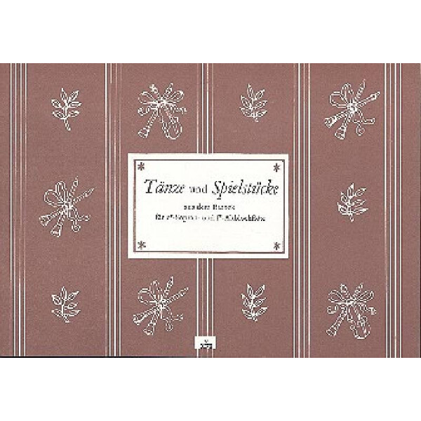 Tänze und Spielstücke aus dem