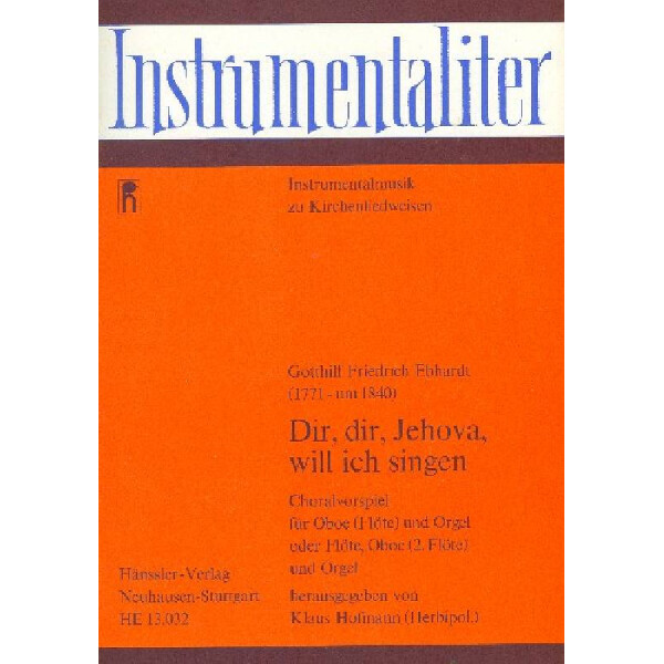 Dir dir Jehova will ich singen