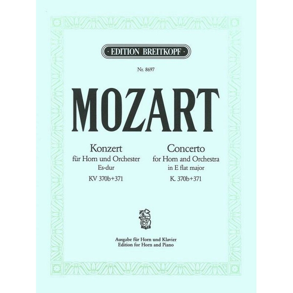 Konzert Es-Dur für Horn und Orchester KV370b und KV371