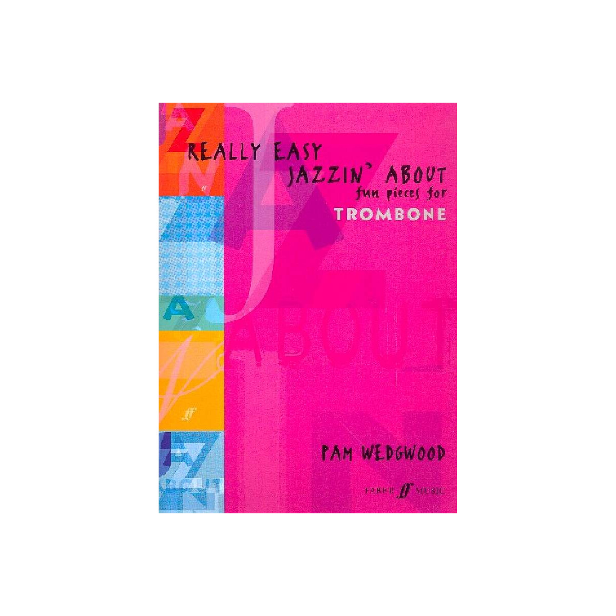 Really easy Jazzin about for trombone