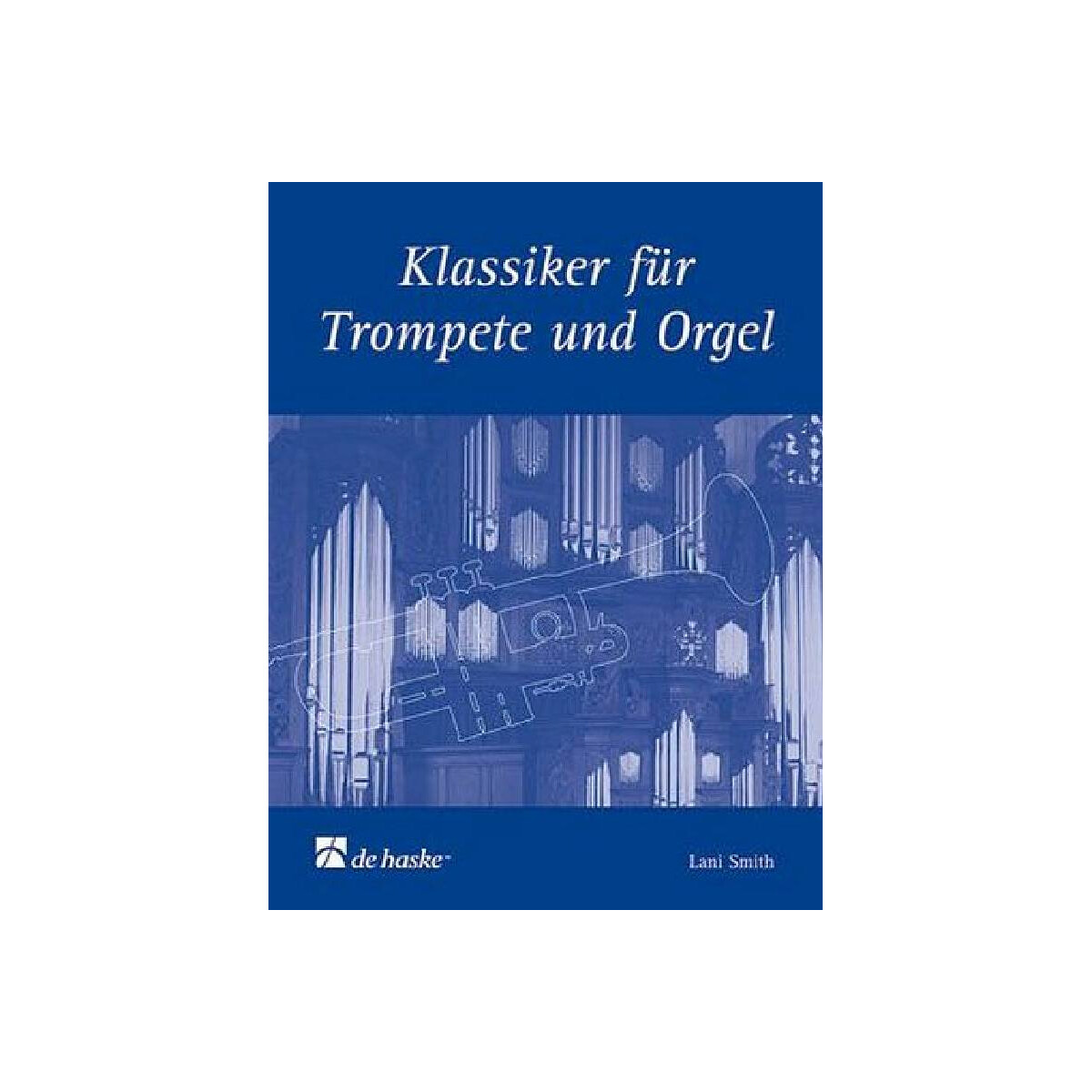 Klassiker für Trompete und Orgel