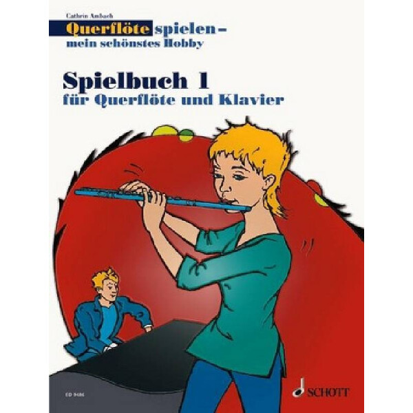 Querflöte spielen mein schönstes Hobby Spielbuch Band 1