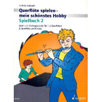 Querflöte spielen mein schönstes Hobby Spielbuch Band 2