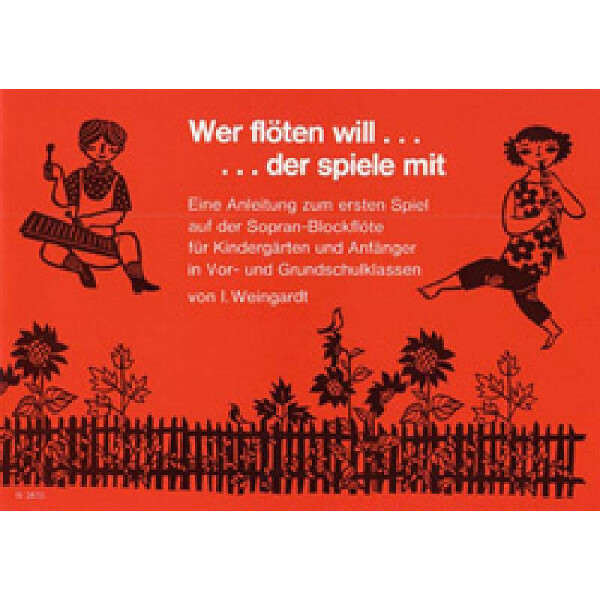 Wer flöten will der spiele mit
