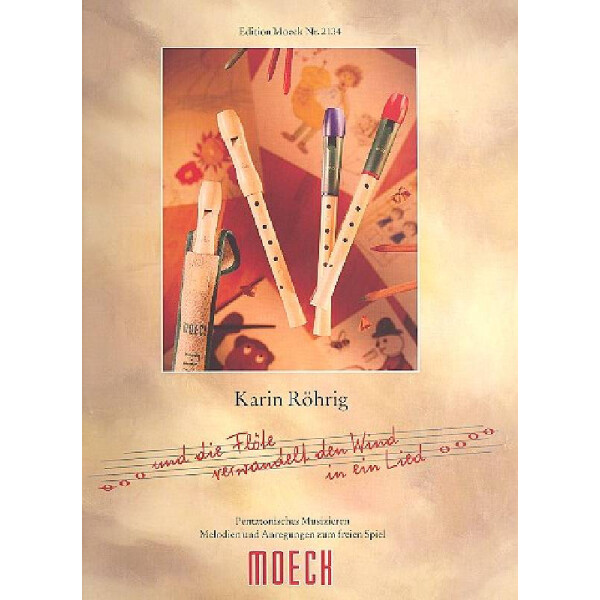 Und die Flöte verwandelt den Wind in ein Lied