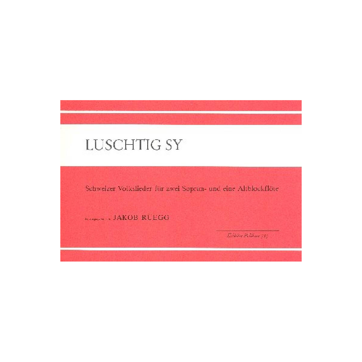Luschtig sy Schweizer Volkslieder box