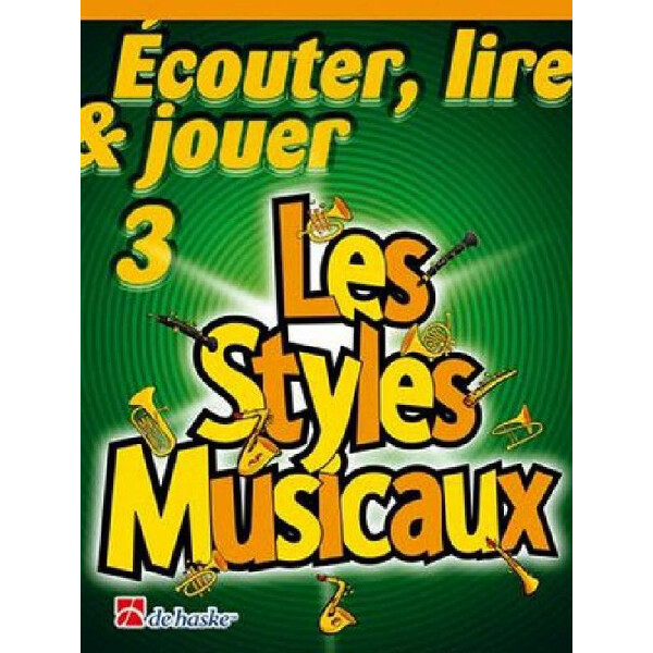 Écouter, lire, jouer vol.3 - Les styles musicaux