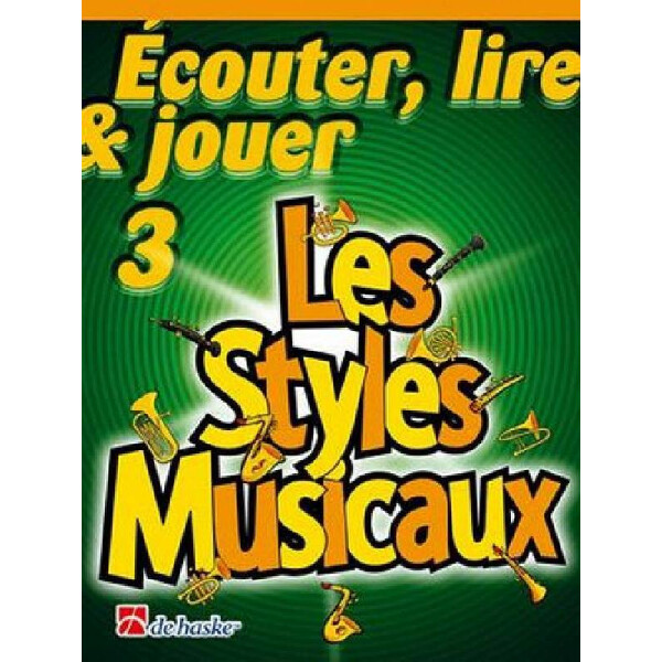 Écouter, lire, jouer vol.3 - Les styles musicaux