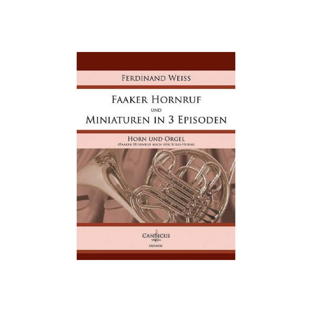 Faaker Hornruf  und  Miniaturen in 3 Episoden