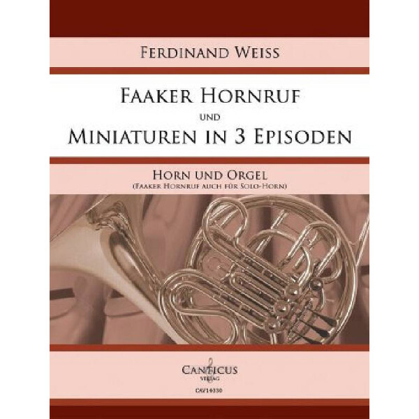 Faaker Hornruf  und  Miniaturen in 3 Episoden