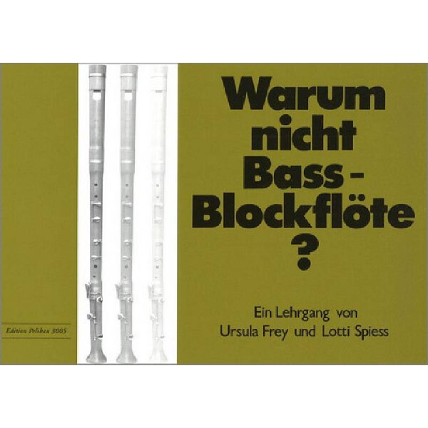 Warum nicht Bassblockflöte