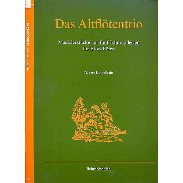 Das Altflötentrio: Musizierstücke