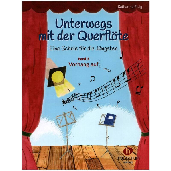 Unterwegs mit der Querflöte Band 3 - Vorhang auf