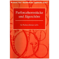 Handbuch der Jagdmusik Band 7 - Parforcehornstücke und Jägerchöre