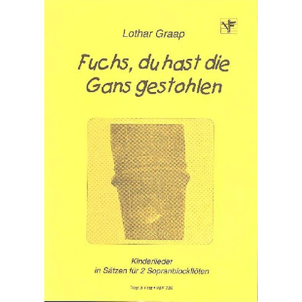 Fuchs du hast die Ganz gestohlen