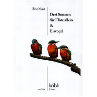 3 Sonaten für Flöte allein und Eisvogel