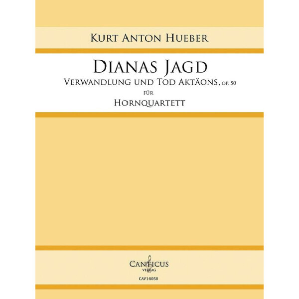 Dianas Jagd - Verwandlung und Tod Aktäons op.50