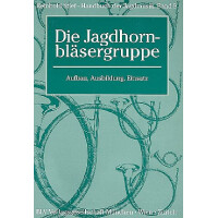 Handbuch der Jagdmusik Band 9 - Die Jagdhornbläsergruppe