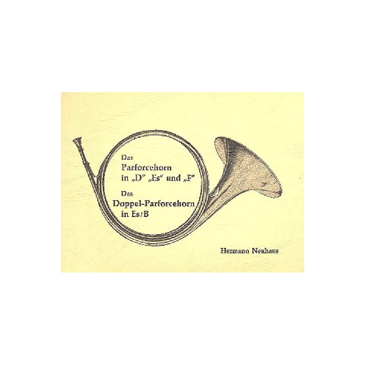 Das Parforcehorn in D, Es und F