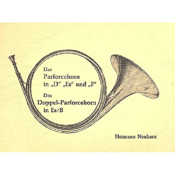 Das Parforcehorn in D, Es und F