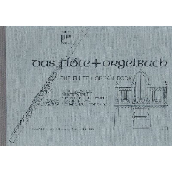Das Flöte- und Orgelbuch