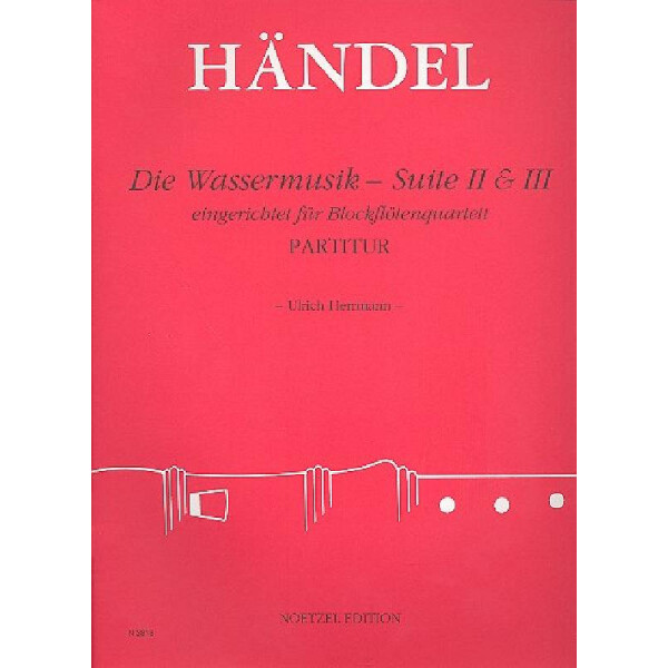 Die Wassermusik-Suiten Nr.2 und Nr.3 für