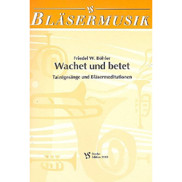 Wachet und betet Taizégesänge