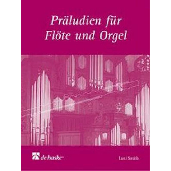 Präludien für Flöte und Orgel