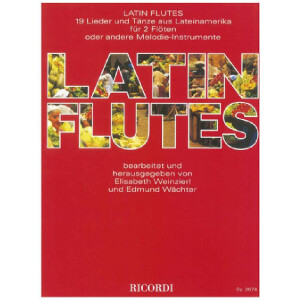 Latin Flutes 19 Lieder und Tänze aus