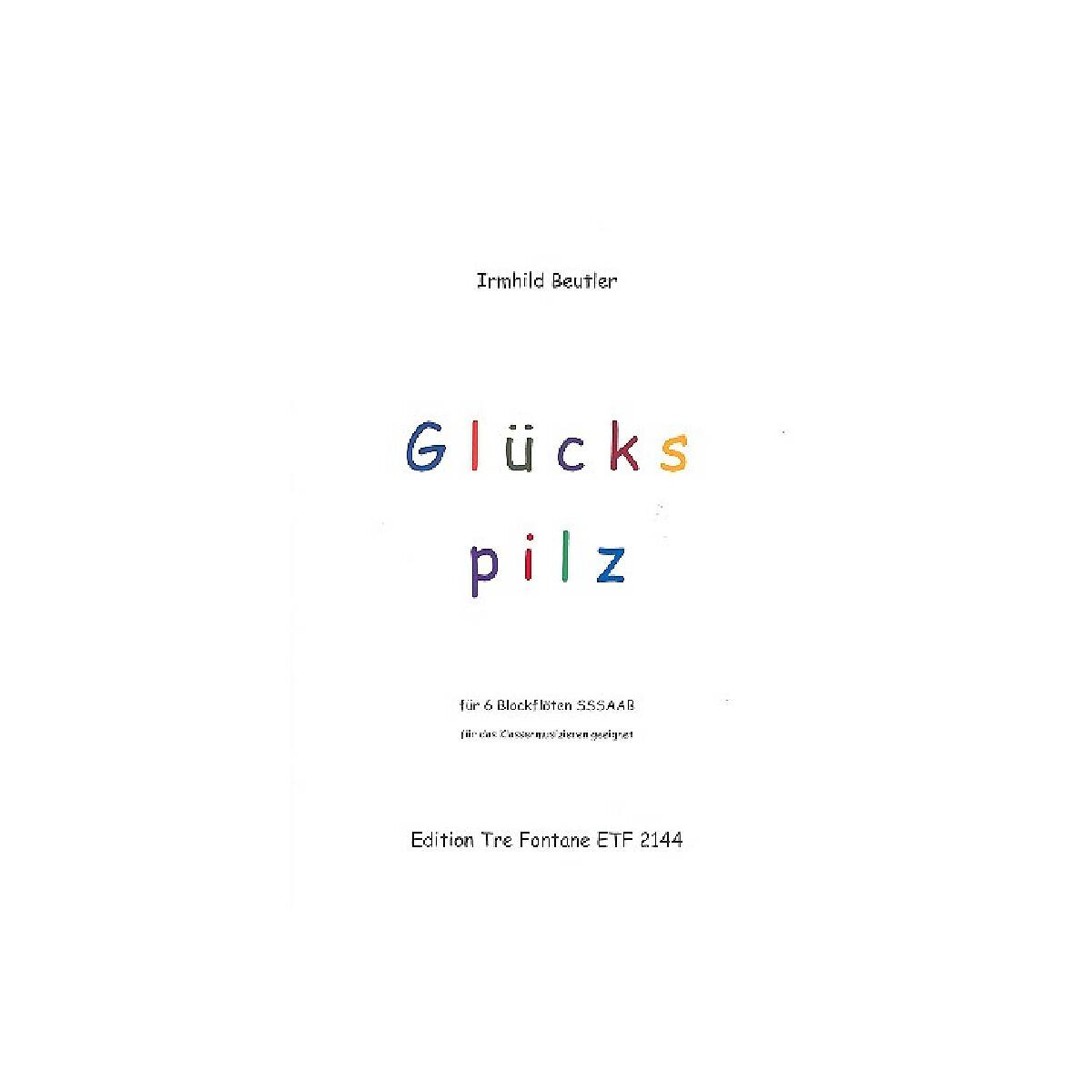 Glückspilz für 6 Blockflö box