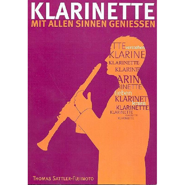 Klarinette mit allen Sinnen genießen