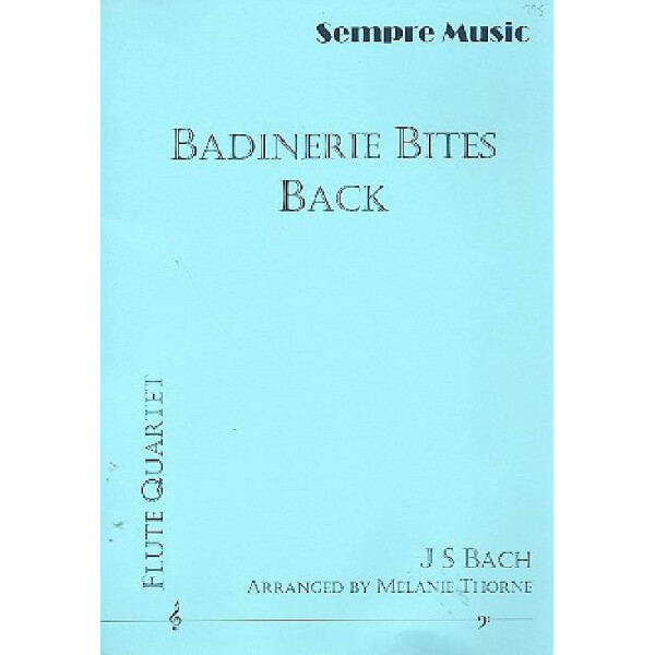 Badinerie bites back for 4 flutes