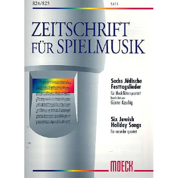 6 jüdische Festtagslieder für 4 Blockflöten