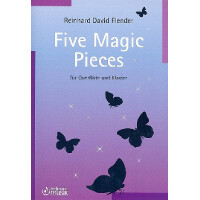 5 magic Pieces für Flöte und Klavier
