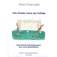 Das Runde muss ins Eckige - eine kleine Fußballsonate