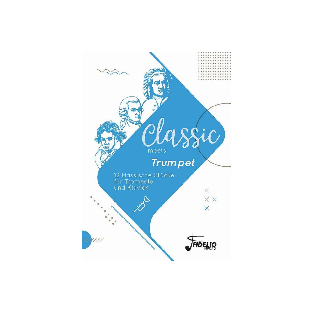 Classic meets Trumpet - 12 klassische Stücke